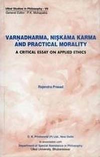 Varnadharma, Niskama Karma and Practical Morality