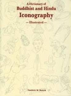 A Dictionary of Buddhist and Hindu Iconography