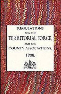 Regulations for the Territorial Force and the County Associations 1908