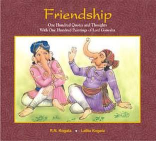 Friendship  - One Hundred Quotes and Thoughts with One Hundred Paintings of Lord Ganesha