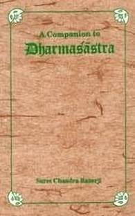 A Companion to Dharmasastra