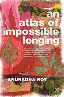 An Atlas of Impossible Longing
