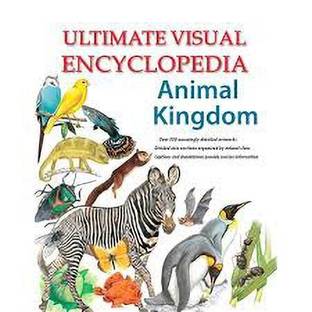 Ultimate Visual Encyclopedia Animal Kingdom