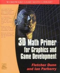 3D Math Primer for Graphics and Game Development