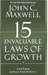 The 15 Invaluable Laws of Growth