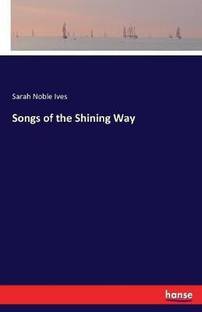 Songs of the Shining Way