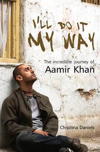 I�ll Do it My Way : The Incredible Journey of Amir Khan