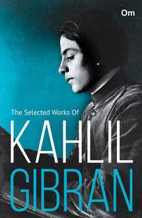 The Selected Works of Kahlil Gibran