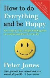 How to Do Everything and be Happy