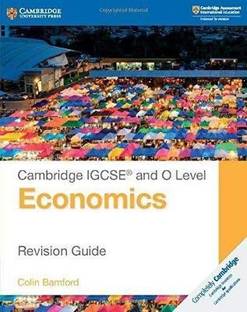 Cambridge IGCSE (R) and O Level Economics Revision Guide