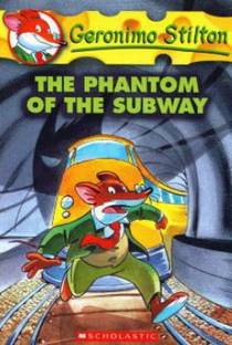 The Phantom of the Subway (Geronimo Stilton #13)