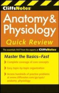 CliffsNotes Anatomy and Physiology Quick Review: 2ndEdition