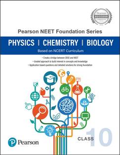 Pearson NEET Foundation Series Class 10 | Physics, Chemistry, Biology | Based on NCERT Curriculum | First Edition | By Pearson