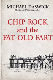 CHIP ROCK and the FAT OLD FART