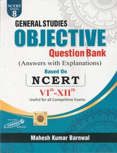 General Studies Objective Question Bank (Answer With Explanation) Based NCERT 6-8 Usefull For All Competitive Exams