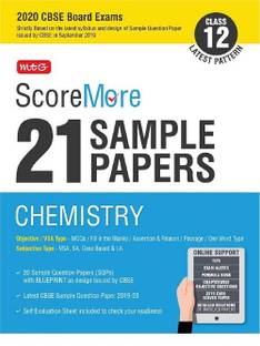 Scoremore 21 Sample Papers Cbse Boards as Per Revised Pattern for 2020 ? Class 12 Chemistry