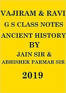 VAJIRAM & RAVI - GS CLASS NOTES - 2019 ANCIENT HISTORY BY JAIN SIR ABHISHEK PARMAR SIR [LATEST MATERIAL - 2019] Paperback – 2019
