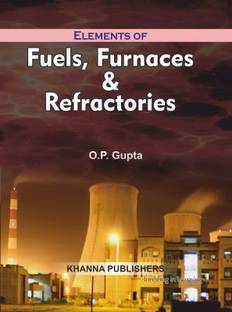 Elements of Fuels, Furnaces & Refractories