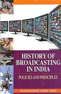 History of Broadcasting in India Policies and Principles
