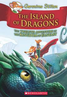 Geronimo Stilton and the Kingdom of Fantasy #12: Island of Dragons  - The Twelfth Adventure in the Kingdom of Fantasy