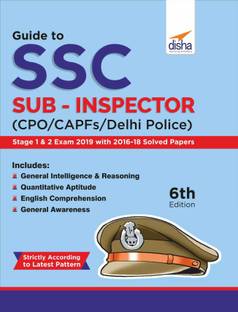 Guide to Ssc Sub-Inspector (CPO/Capfs/Delhi Police) Stage 1 & 2 Exam with 2016-18 Solved Papers