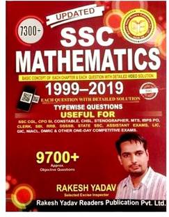Rakesh Yadav Paramount SSC Mathematics 7300+(1999-2019)(Useful For SSC-CGL,CPO,SI,UP Police,SSC-CHSL,SSC-MTS,IBPS Clerk,PO,DSSSB,CTET,SBI ADN MATH FOR COMPETITION EXAM) (Papar Back,SSC-MATHEMATICS,RAKESH YADAV) PAPER BACK