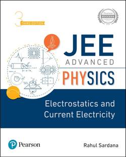 JEE Advanced Physics Electrostatics and Current Electricity Third Edition By Pearson