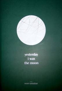 Yesterday I Was The Moon