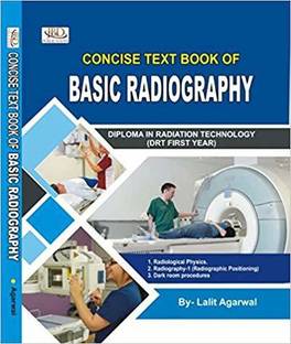 Radiology Textbook - Concise Textbook of Basic Radiography  - Textbook for Radiology Students & Technicians
