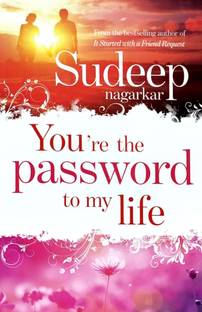 You're the Password to My Life
