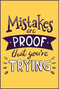 Mistakes Are Proof That You're Trying| HD Motivational Wall Poster | Inspirational Quotes for Office and Home (300GSM Thick Paper, Gloss Laminated) Paper Print