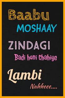 Babu Moshaay Zindagi Badi Honi Chahiye Lambi Nahi| HD Poster for Wall decor (300GSM Thick Paper, Gloss Laminated) Paper Print