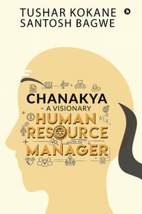 Chanakya - A visionary Human Resource Manager