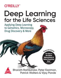 Deep Learning for the Life Sciences: Applying Deep Learning to Genomics, Microscopy, Drug Discovery, and More