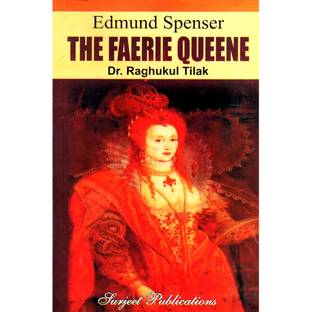 The Faerie Queene : Book I ; Canto I-VI : A Critical Introduction, Complete Text with Paraphrase, Notes, Explanatory Comments and Important Questions with Answers Latest Edition