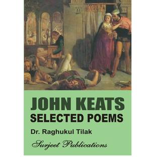 John Keats : Selected Poems : Odes, Eve of St. Agnes, Hyperion and Fall of Hyperion With Text, Paraphrase, Annotations and Important Questions with Answers Latest Edition