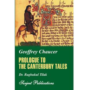 Prologue to the Canterbury Tales : A Critical Introduction, Complete Text with Paraphrase, Notes, Explanatory Comments and Questions with Answers Latest Edition
