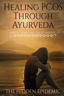 Healing PCOS Through Ayurveda (The Hidden Epidemic)