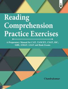 Reading Comprehension Practice Exercises - A Preparatory Manual for CAT, TANCET, CSAT, SSC, GRE, GMAT, LSAT and Bank Exams