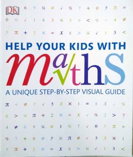 Help Your Kids with Maths  - A Unique Step - By - Step Visual Guide