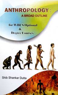 Anthropology - A Broad Outline