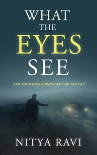 What The Eyes See