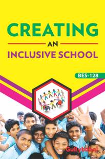 Gullybaba IGNOU 2nd Year B.Ed. (Latest Edition) BES-128 Creating an Inclusive School IGNOU Help Book with Solved Previous Years' Question Papers and Important Exam Notes - BES128 Creating an Inclusive School (English, Paperback, GPH Panel of Experts)  - BES128 Creating an Inclusive School
