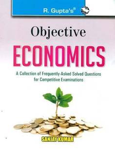 Objective Economics: Collection of Highly useful Questions for Competitive Exams