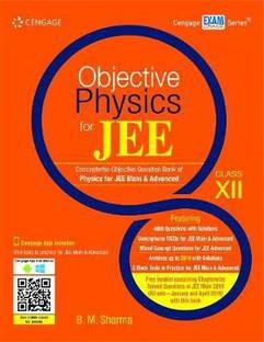 Objective Physics for Jee Class XII  - Conceptwise Objective Question Bank of Physics for JEE Main and Advanced Class XII