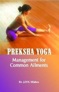 Preksha Yoga - Management for Common Ailments