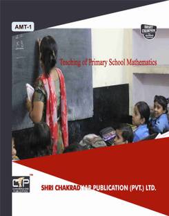 IGNOU AMT 1 IGNOU Teaching Of Primary School Mathematics IGNOU CTPM IGNOU Certificate Programme In Teaching Of Primary School Mathematics IGNOU STUDY NOTES FOR EXAM PREPARATION WITH LATEST PREVIOUS YEARS SOLVED PAPERS (LATEST EDITION 2019) AMT1