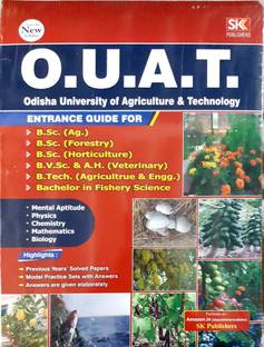 OUAT (Odisha University Of Agriculture & Technology) Entrance Guide For B.sc.(Ag.) B.sc.(Forestry) B.Sc. (Horticulture) B.V.Sc &A.H.(Veterinary) B.Tech.(Agriculture&Engg) Bachelor In Fishery Science
