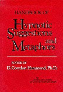 Handbook of Hypnotic Suggestions and Metaphors
