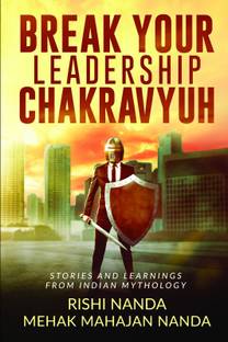 Break Your Leadership Chakravyuh